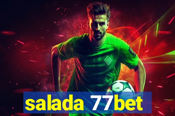 salada 77bet